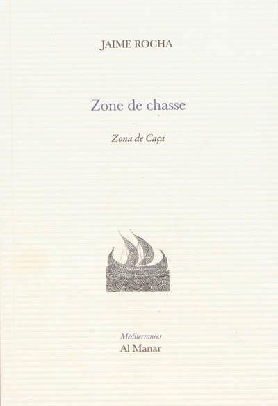 Zone de chasse : poèmes. Zona de caça : poemas