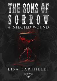 The Sons of sorrow. Vol. 4. Infected wound