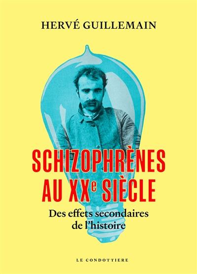 Schizophrènes au XXe siècle : des effets secondaires de l'histoire