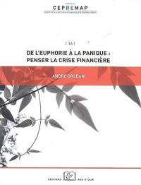 De l'euphorie à la panique, penser la crise financière