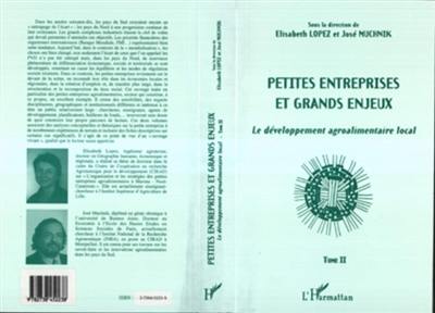 Petites entreprises et grands enjeux : le développement agroalimentaire local. Vol. 2