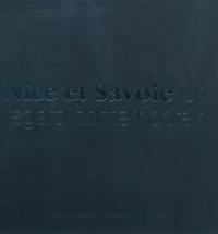 Nice et Savoie : un regard contemporain