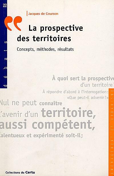 La prospective des territoires : concepts, méthodes, résultats