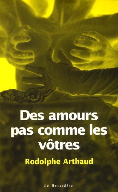 Des amours pas comme les vôtres