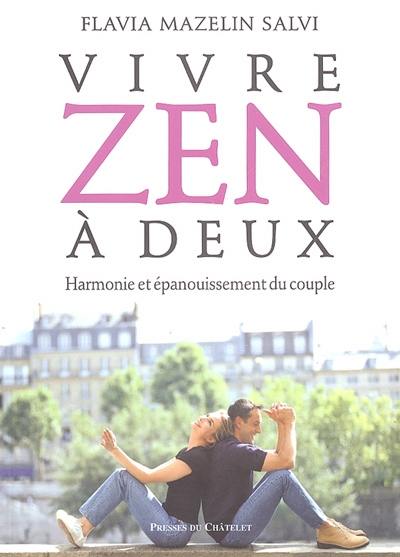 Vivre zen à deux : harmonie et épanouissement du couple