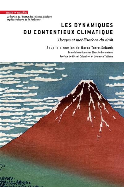 Les dynamiques du contentieux climatique : usages et mobilisations du droit