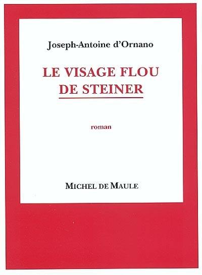 Le visage flou de Steiner