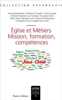 Eglise et métiers : mission, formation, compétences : actes du colloque de Lille, 18-19 janvier 2018