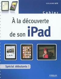 A la découverte de son iPad : spécial débutants !