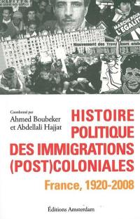 Histoire politique des immigrations (post)coloniales : France, 1920-2008