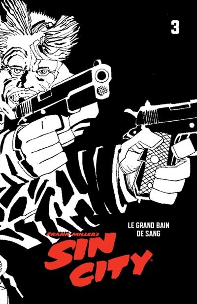 Sin City. Vol. 3. Le grand bain de sang