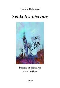 Seuls les oiseaux