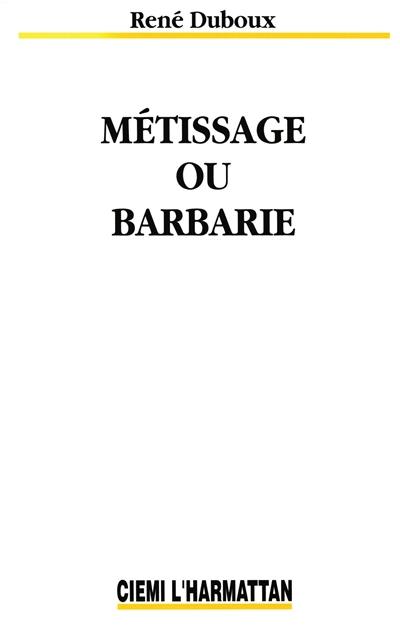 Métissage ou barbarie