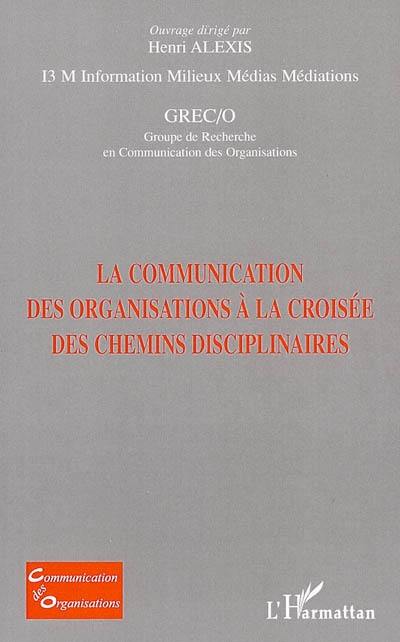 La communication des organisations à la croisée des chemins disciplinaires