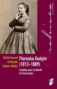 Floreska Guépin (1813-1889) : combats pour la liberté et l'instruction