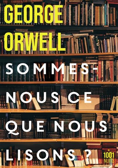 Sommes-nous ce que nous lisons ? : recueil Sommes-nous ce que nous lisons ? : recueil