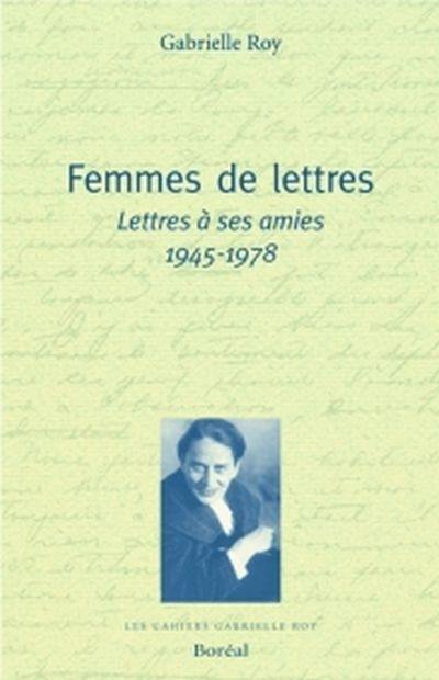 Femmes de lettres : lettres à ses amies, 1945-1978