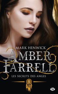 Amber Farrell. Vol. 5. Les secrets des anges