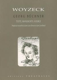 Woyzeck : version reconstituée, manuscrits, source