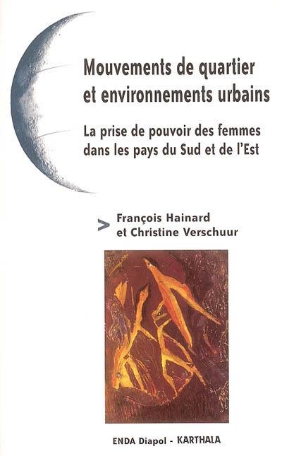 Mouvements de quartier et environnements urbains : la prise de pouvoir des femmes dans les pays du Sud et de l'Est