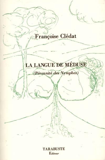 La langue de méduse : pérennité des nymphes