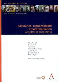 Assurance, responsabilité et intermédiation : actualités et perspectives