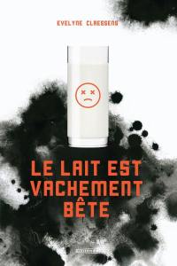 Le lait est vachement bête