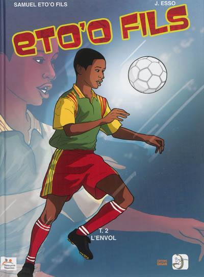 Eto'o fils. Vol. 2. L'envol