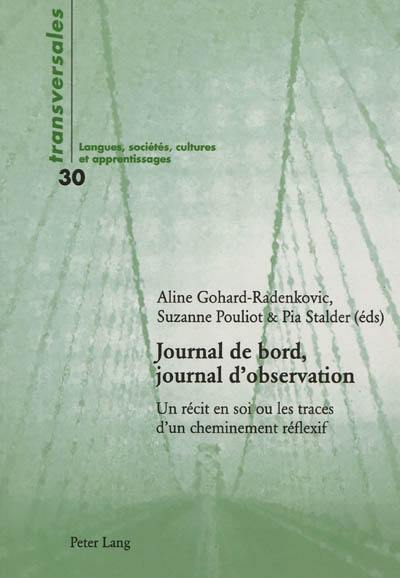 Journal de bord, journal d'observation : un récit en soi ou Les traces d'un cheminement réflexif