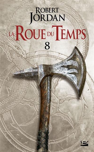 La roue du temps. Vol. 8. Un lever de ténèbres. Vol. 2