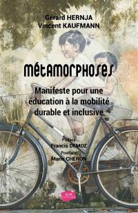 Métamorphoses : manifeste pour une éducation à la mobilité durable et inclusive