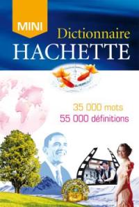 Dictionnaire Hachette de la langue française mini : 35.000 mots, 55.000 définitions