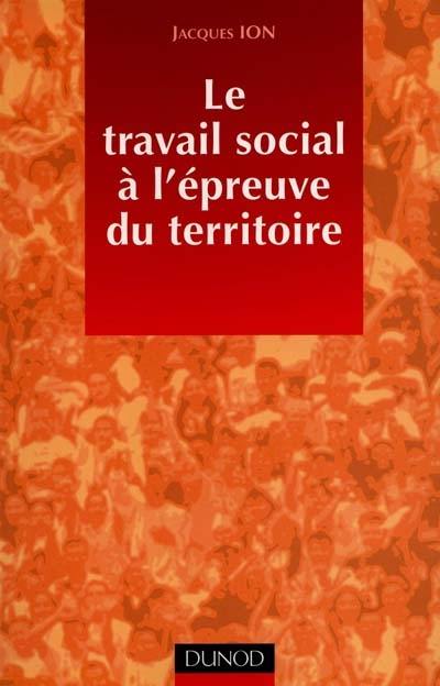 Le travail social à l'épreuve du territoire