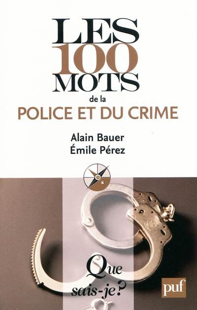 Les 100 mots de la police et du crime