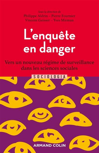 L'enquête en danger : vers un nouveau régime de surveillance dans les sciences sociales