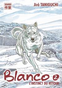 Blanco. Vol. 2. L'instinct du retour