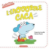 L'énooorme caca