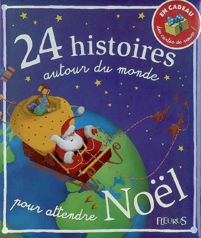 24 histoires autour du monde pour attendre Noël