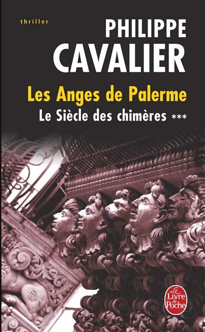 Le siècle des chimères. Vol. 3. Les anges de Palerme