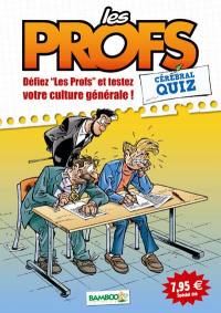 Les profs : cérébral quiz : défiez Les profs et testez votre culture générale !