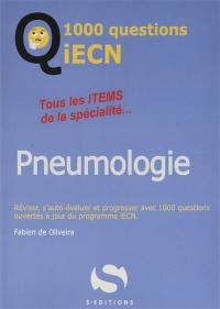 Pneumologie : tous les items de la spécialité... : réviser, s'auto-évaluer et progresser avec 1.000 questions ouvertes à jour du programme iECN