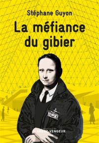 La méfiance du gibier