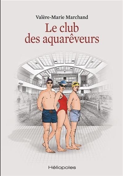 Le club des aquarêveurs