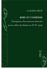 Rire et comédie : émergence d'un nouveau discours sur les effets du théâtre au XVIIe siècle