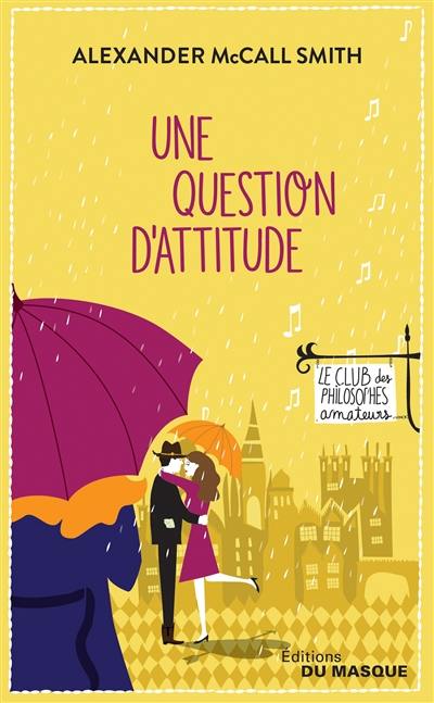 Isabel Dalhousie. Le club des philosophes amateurs. Une question d'attitude