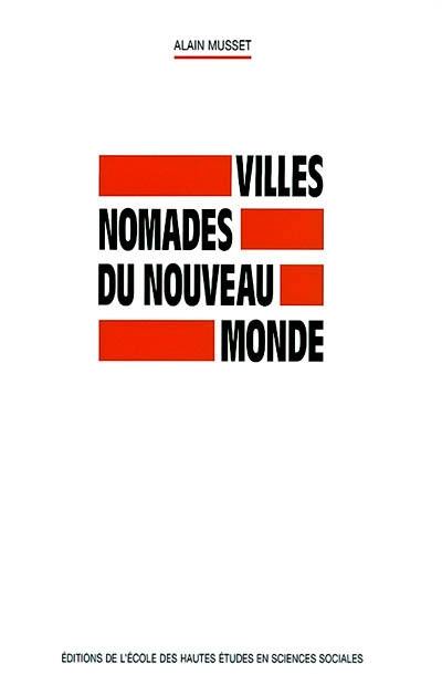 Villes nomades du Nouveau Monde