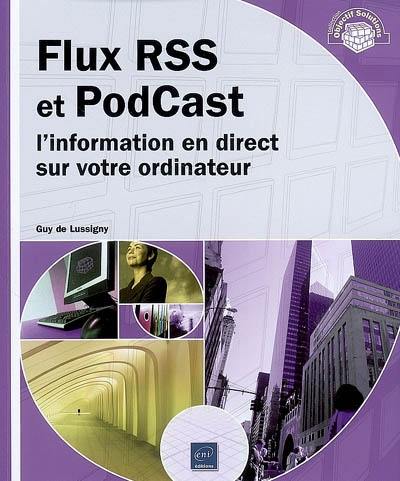 Flux RSS et PodCast : l'information en direct sur votre ordinateur