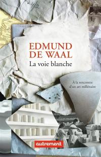 La voie blanche : à la rencontre d'un art millénaire