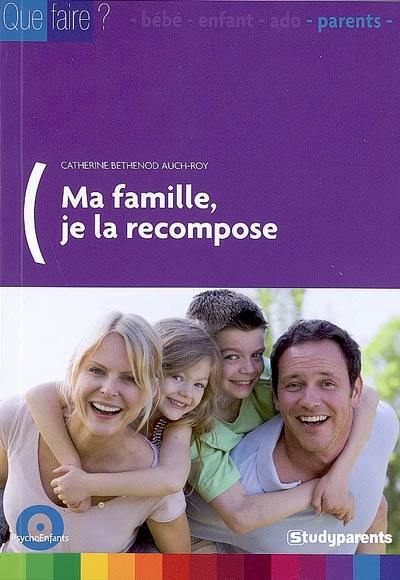 Ma famille, je la recompose