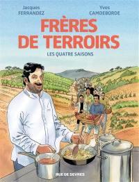 Frères de terroirs : les quatre saisons